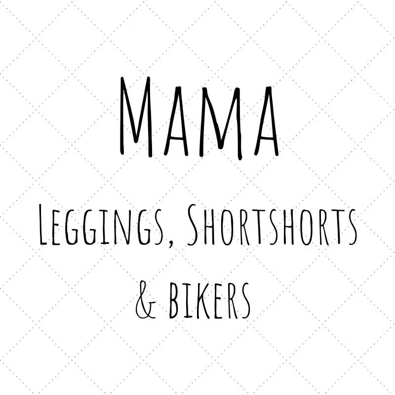 MAMA - Leggings, Shortshorts & Bikers